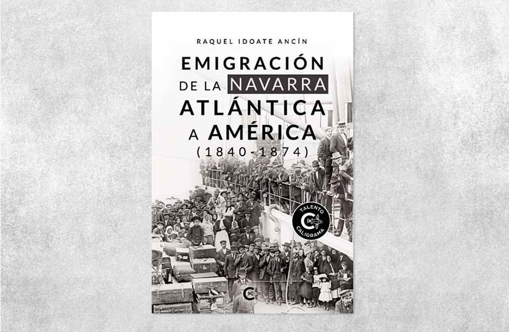 Raquel Idoate - La emigración de la Navarra Atlántica a América 1840-1874